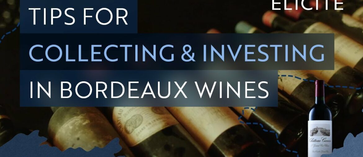 Tips For Collecting And Investing In Bordeaux Wine