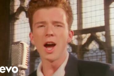 Rick Astley - Never Gonna Give You Up (Video)