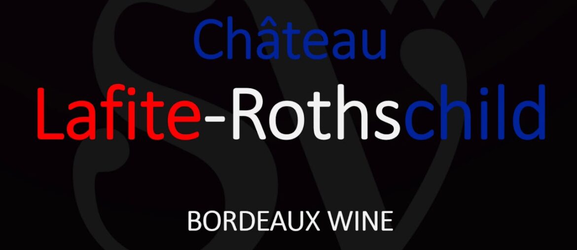 How to Pronounce Château Lafite Rothschild? French Wine Pronunciation How to Pronounce Château Lafite Rothschild? French Wine Pronunciation