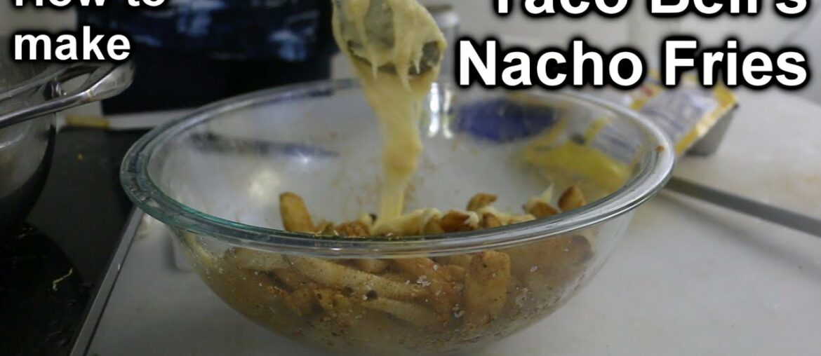 Drunk Dining- How to make Taco Bell Nacho Fries and a Classic Margarita