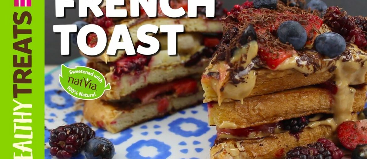Sugar Free French Toast - Natvia's Healthy Dessert Recipes