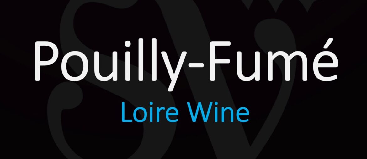 How to Pronounce Pouilly-Fumé? French Loire Wine Pronunciation How to Pronounce Pouilly-Fumé? French Loire Wine Pronunciation