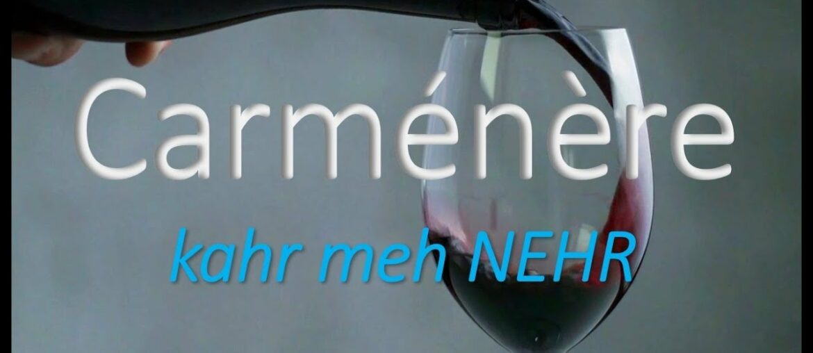 How to Pronounce Carménère? (CORRECTLY) What Wine is It? How to Pronounce Carménère? (CORRECTLY) What Wine is It?
