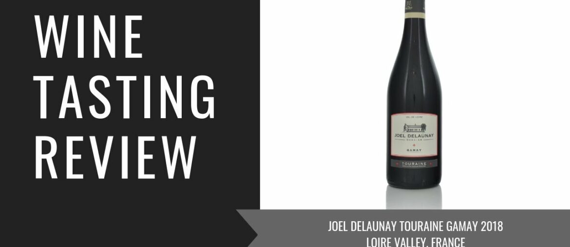 Joel Delaunay Touraine Gamay 2018