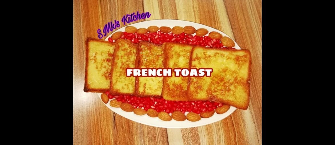 French Toast||Simple Bread Toast||Breakfast Recipe||Healthy Breakfast||SMk’s Kitchen