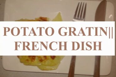 Easy recipe of Potato gratin|| French dish