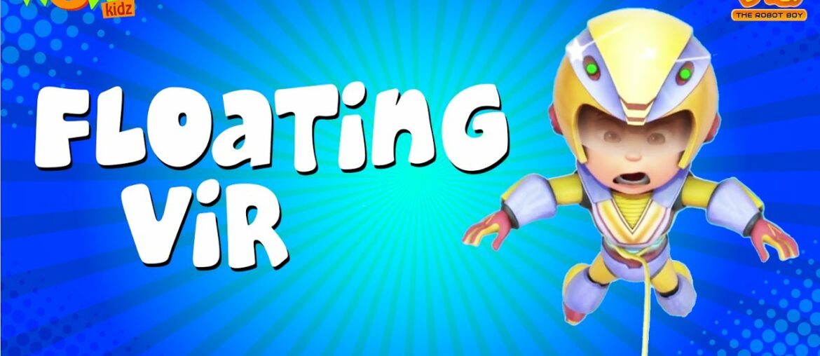 Vir The Robot Boy | Hindi Cartoon For Kids | floating vir | Animated Series| Wow Kidz Vir The Robot Boy | Hindi Cartoon For Kids | floating vir | Animated Series| Wow Kidz