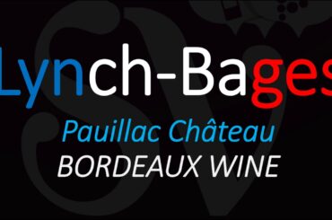 How to Pronounce Château Lynch-Bages? French Wine Pronunciation