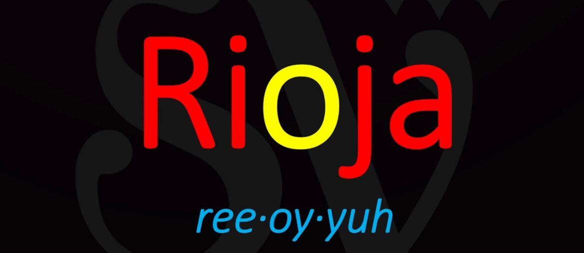 How to Pronounce Rioja? Spanish Wine Pronunciation How to Pronounce Rioja? Spanish Wine Pronunciation