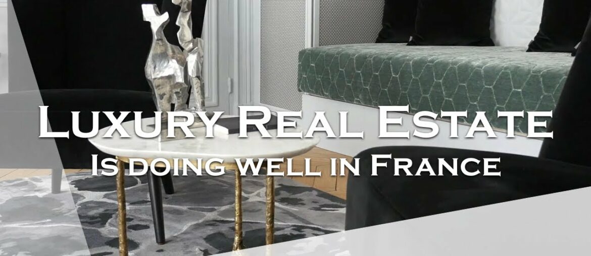 French luxury real estate is doing well!