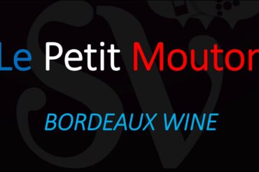 Wine Information & How to Pronounce Petit Mouton? Second Label of Château Mouton Rothschild