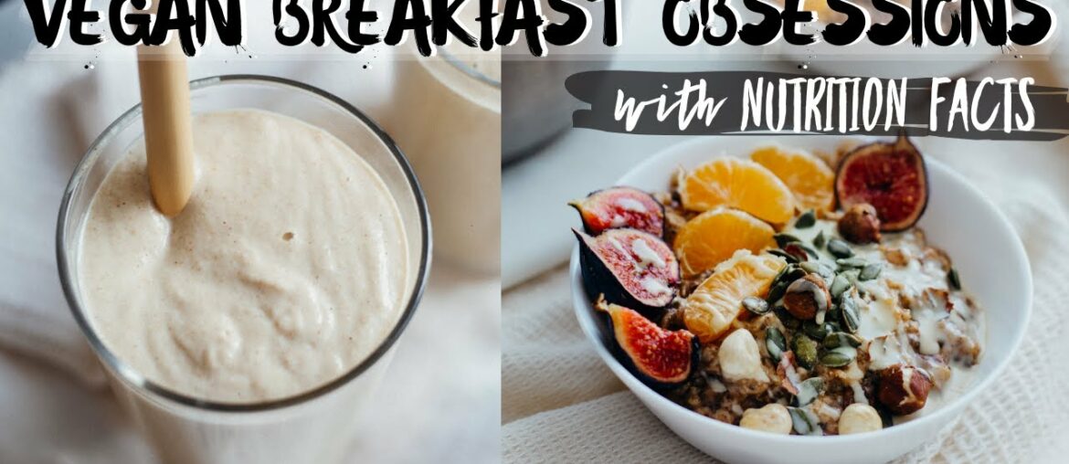 MY TOP 3 EASY VEGAN BREAKFAST RECIPES for FALL! (nutrition facts) MY TOP 3 EASY VEGAN BREAKFAST RECIPES for FALL! (nutrition facts)