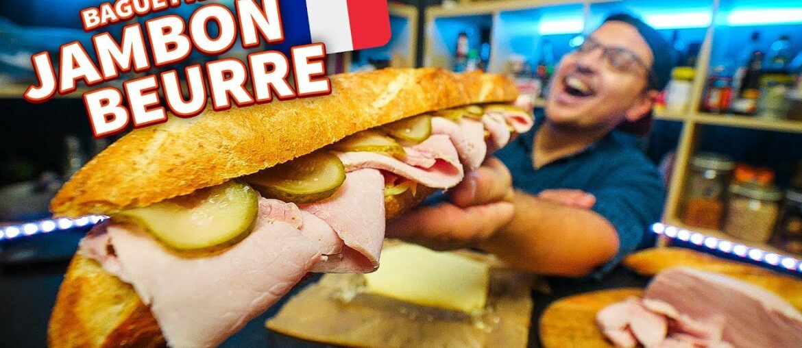 Baguette Jambon Beurre: Making France's #1 Sandwich From Scratch Baguette Jambon Beurre: Making France's #1 Sandwich From Scratch