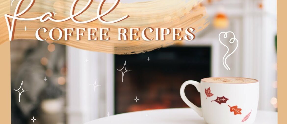 COZY FALL COFFEE RECIPES! ☕️✨ Easy & perfect for autumn! 🍂