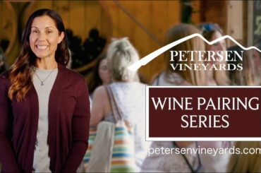 European Wine Pairings Series at Petersen Vineyards