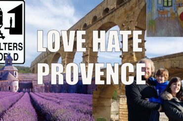 Visit Provence - 5 Things You Will Love & Hate about Provence, France