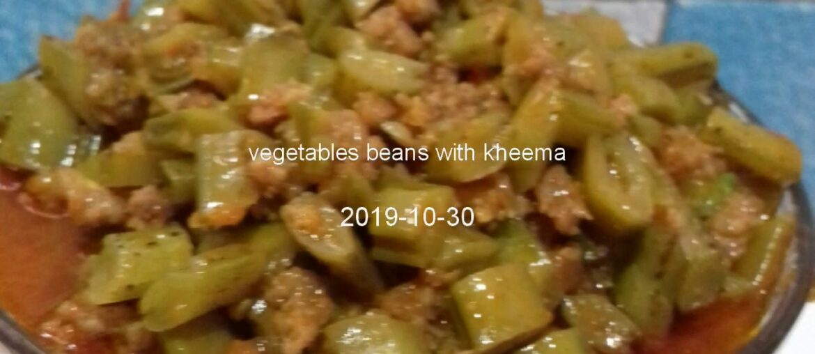 French bean recipe with beef / mutton kheema