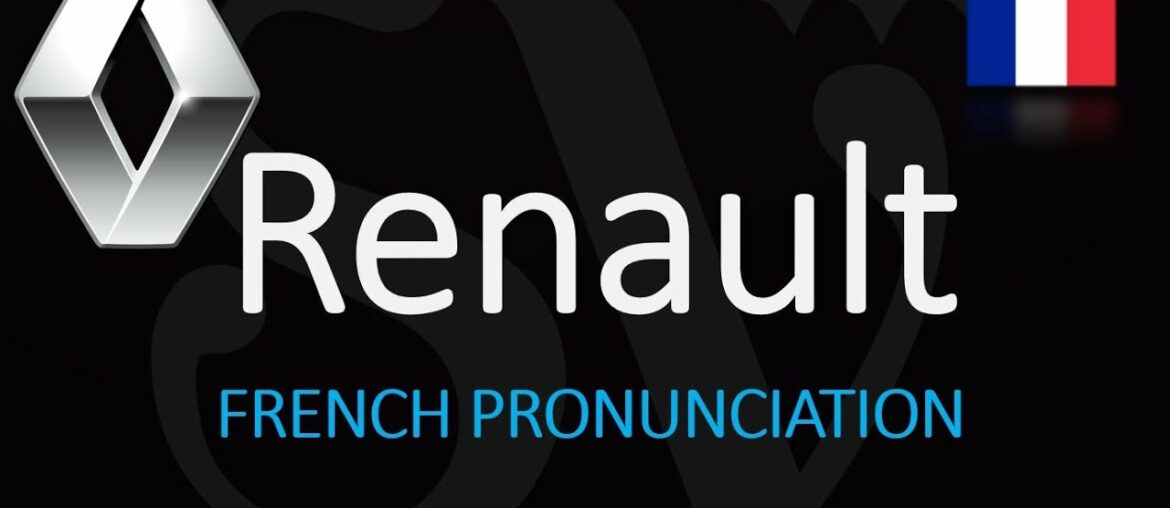 How to Pronounce Renault? (CORRECTLY) & WHY!? French Pronunciation How to Pronounce Renault? (CORRECTLY) & WHY!? French Pronunciation