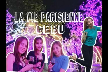 EXPLORING CEBU: LA VIE PARISIENNE