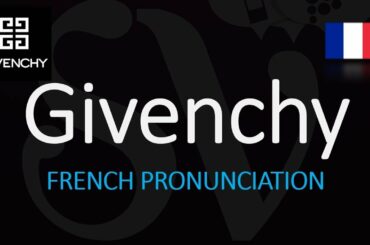 How to Pronounce Givenchy? (CORRECTLY) French Pronunciation
