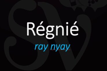 How To Pronounce Régnié? Cru Beaujolais French Wine Pronunciation