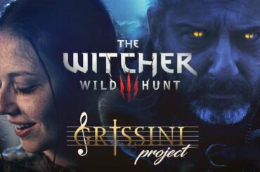 The Witcher 3 - Main Theme Blood and Wine cover by Grissini Project