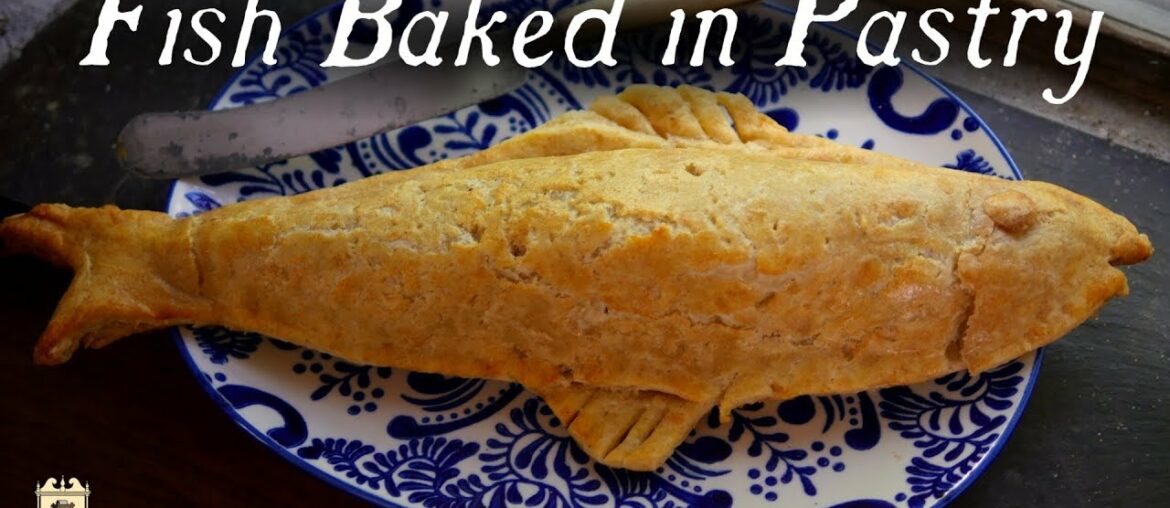 Fish Pie! - French Cooking in the 17th Century