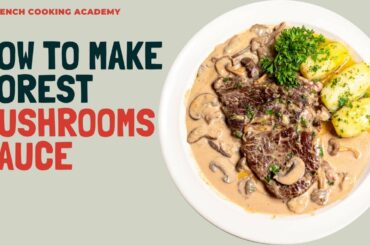 how to make a perfect cepes mushroom sauce for steak | French cooking Academy