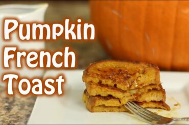 Make Pumpkin French Toast - A Step By Step Tutorial | Rockin Robin Cooks