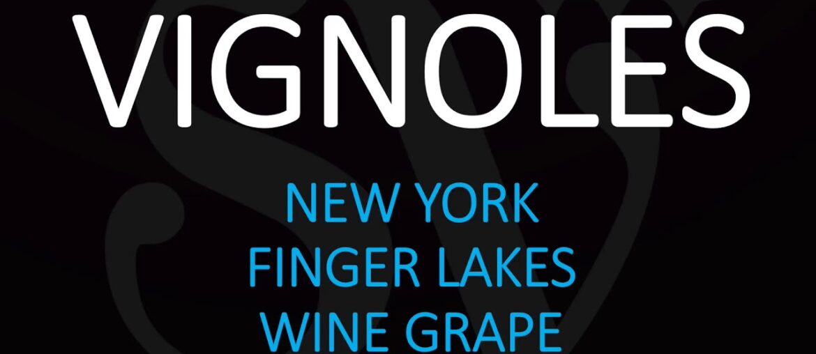 What is Vignoles? How do You Pronounce Vignoles Wine? New York's Finger Lakes Grape Trim