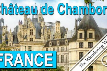 🇫🇷 FRANCE: Loire Valley, Part 1 - Château de Chambord 🇫🇷 🏰 | TRAVEL VLOG #0104