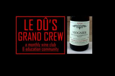 Jean Claude Marsanne Ardeche Viognier 2016 | Le Dû's Grand Crew November 2019