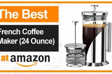 The Best French Coffee Maker 24 Ounce