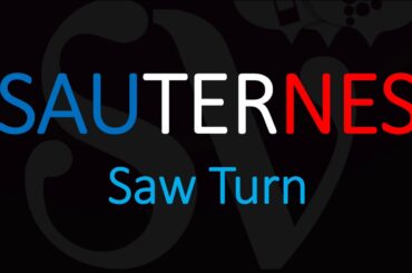 How to Pronounce Sauternes? French Wine pronunciation