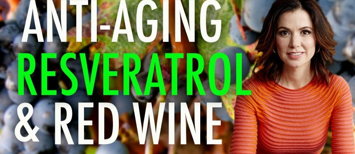 Anti-Aging Resveratrol | The Health Benefits of Red Wine