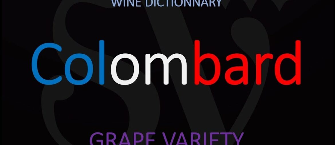 How to Pronounce Colombard? French Wine Pronunciation How to Pronounce Colombard? French Wine Pronunciation