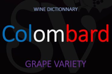 How to Pronounce Colombard? French Wine Pronunciation