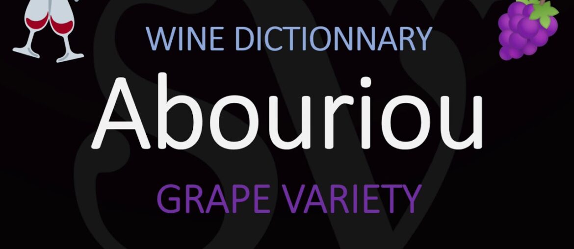 What is Abouriou? French Wine Grape Variety Information & Pronunciation
