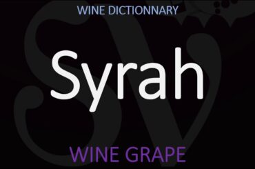 How to Say Shiraz? Australian Wine Pronunciation
