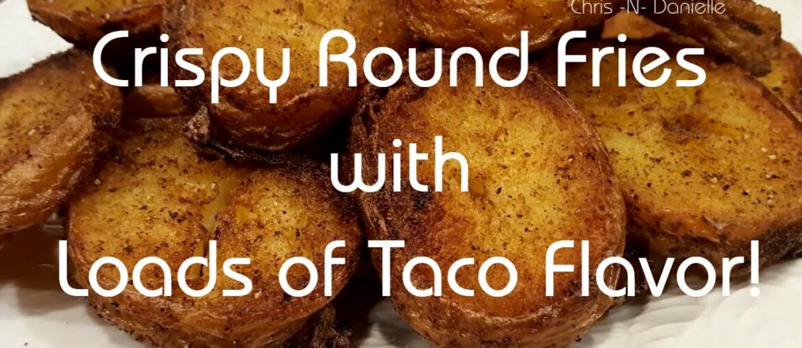 Taco Oven Baked Round Fries || Dining In With Danielle Taco Oven Baked Round Fries || Dining In With Danielle