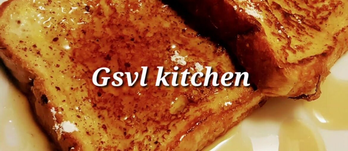 French toast easy and quick recipe