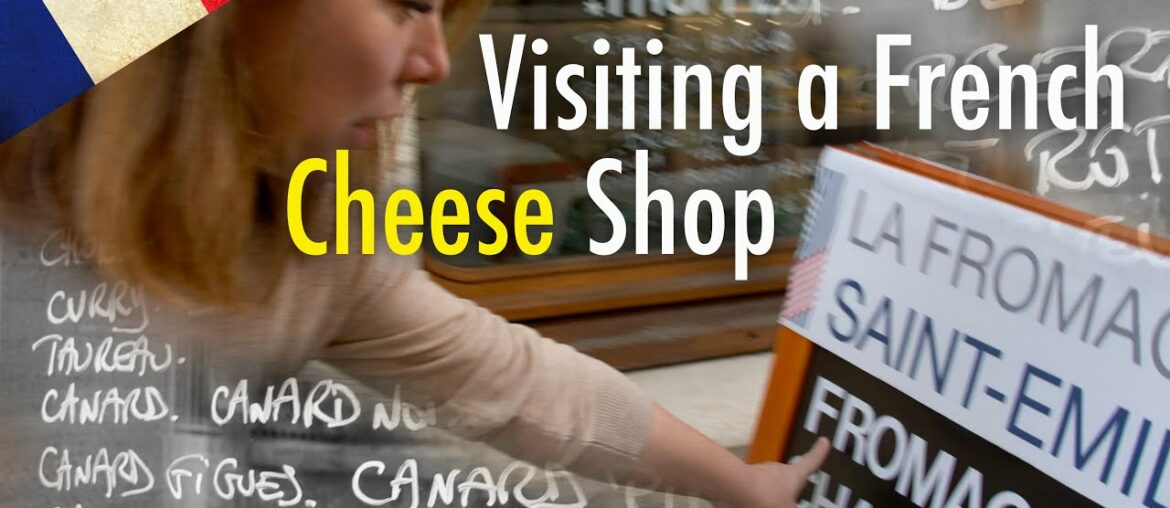 Visiting a French Cheese Shop || The French Paradox Visiting a French Cheese Shop || The French Paradox