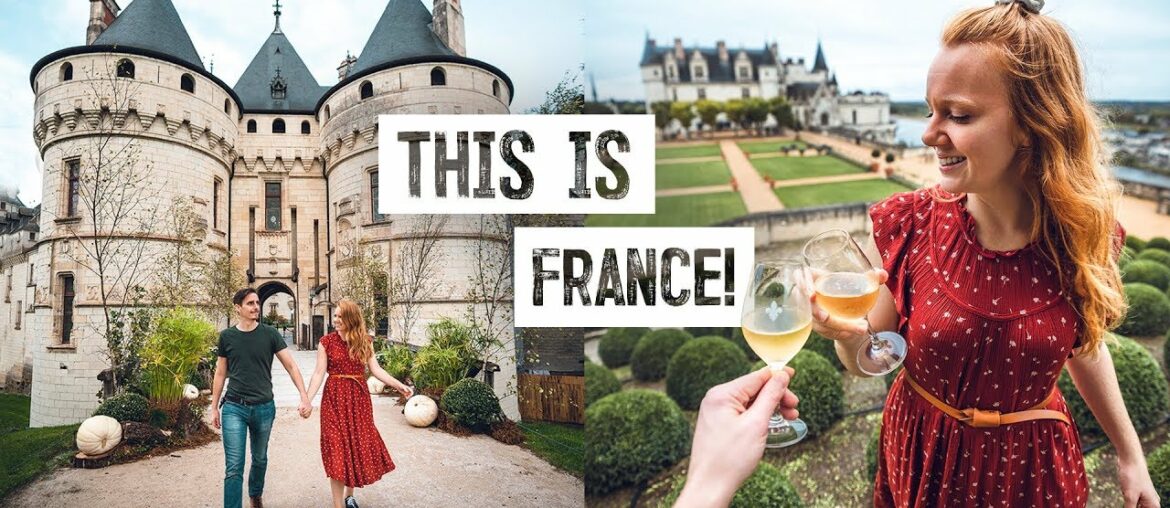 The ULTIMATE Loire Valley Guide! - Delicious Food & Wine, Beautiful Chateaus & MORE! (France)