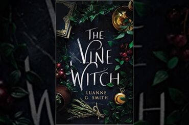Honest Book Review of THE VINE WITCH by LUANNE G. SMITH