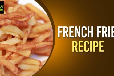 French Fries Recipe | How to Make French Fries at Home? | Online Kitchen | Wow Recipes