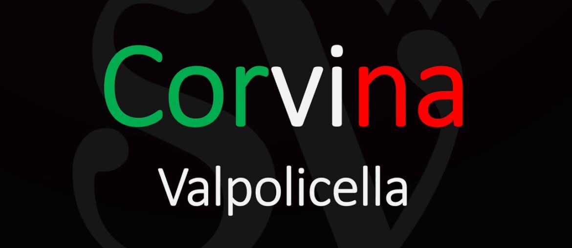 Corvina Wine Grape Information & Italian Pronunciaion