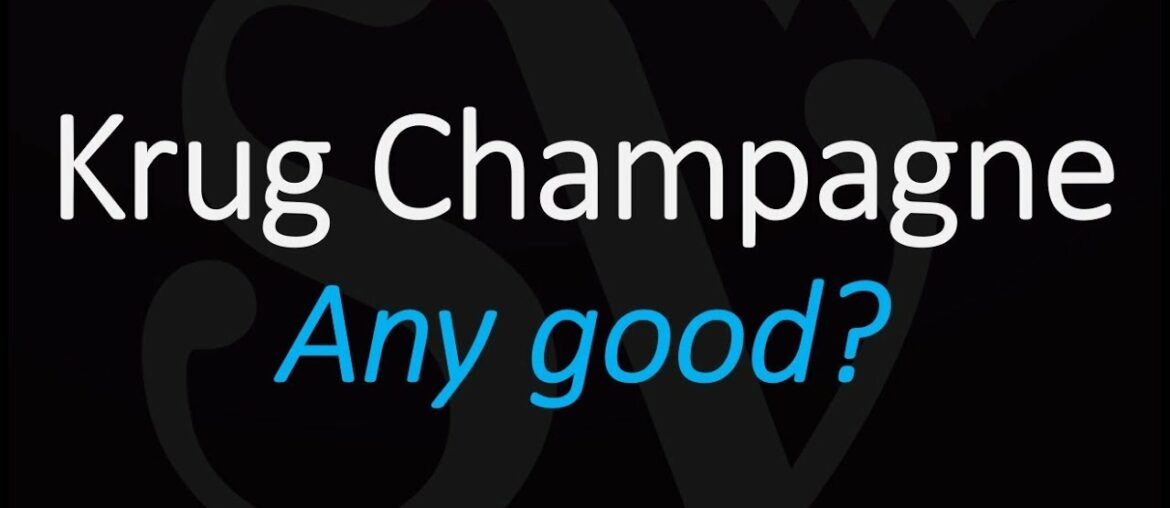 Is Krug Champagne good?