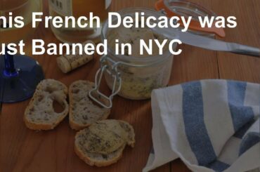 This French Delicacy was Just Banned in NYC