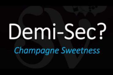 What is a Demi-Sec Sparkling Wine? Champagne, Cava, Prosecco - Wine Term Definition