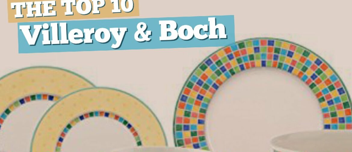 Villeroy & Boch Dinnerware Sets // The Top 10 Best Sellers 2017 Villeroy & Boch Dinnerware Sets // The Top 10 Best Sellers 2017